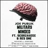 Military Minded (Explicit) - Joe Publik&Scorzayzee&Res One&Willz Of Steel