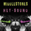 Hey Sound - Middlestones