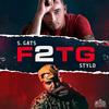 F2TG (Explicit) - S. Gats&Stylo