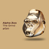 The Grind - Alpha Zoo