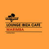 Marimba - Manuel Costa&Lounge Ibiza Cafè