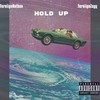 Hold Up(feat. Foreiign Zayy) (Explicit) - Foreiign Nathan&Foreiign Zayy