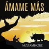 Ámame más - MÒZÂMBÎQÚE