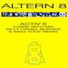 Activ 8 (Come With Me) (Billy Daniel Bunter & King Yoof Remix) - Altern 8&Billy Daniel Bunter&King Yoof