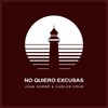 No Quiero Excusas - Joan Sordé&Carlos Cros