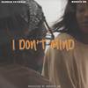 I Don't Mind - Hannah Petersen&Menace ZM