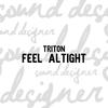 Feel Altight - Triton
