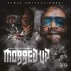 Mobbed Up (feat. Rick Ross & DTL) (Explicit) - Wax'A'Don&Kevin  Wax'a'don&Rick Ross&DTL