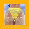 Your Body(feat. Dj Jackson & Kazz) - Carlprit&Dj Jackson&Kazz