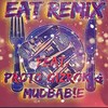 Eat(feat. Proto, GiZRoK & Mudbab!e) (BMtV Remix|Explicit) - BIG Mike the Virgo&Proto&GizRoK&MUDBaB!E