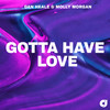 Gotta Have Love - Dan Heale&Molly Morgan