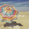 Summer 21 (Explicit) - KsoulRsa&Nvrth&Dandy Trix&Rich Kidd
