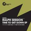 Time To Get Down (Instrumental Mix) - Ralph Session&Louis Hale