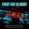 Every Day is Night - Deckels&Calem Destiny&Sean R. Hanson&Sorven92&OstilMusic