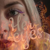 HER EYES (Explicit) - YUNGSEVER