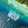 WASSUP (feat. Mitchy Slick & John Givez) (Explicit) - Y-Dresta&365 CLIQ&Mitchy Slick&John Givez