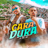 Cara Dura - MC L da Vinte&MC AK