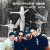 Dance Now (Remastered 2022, Radio Edit Version) - Brothers&Ranieri