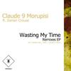 Wasting My Time Ft. Darian Crouse (Master Fale Club Mix) - Claude 9 Morupisi&Master Fale