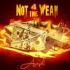 Not 4 the Weak (Explicit) - Azazel