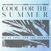 Cool For The Summer (Explicit) - Lost Culturé&Lupage&MARGAD&Alexander Kronlund&Ali Payami&Demi Lovato&Max Martin&Savan Kotecha