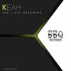 She Lives Dreaming (Original Mix) - Keah