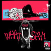 What Ü Say! (Explicit) - Only U&Hezron