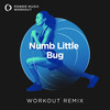 Numb Little Bug (Workout Remix 128 BPM) - Power Music Workout&Andrew DeCaro&Emily Beihold&Nick Lopez