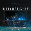 Ratchet Shit (feat. Chrizz Holmes) (Explicit) - The Homies&Chrizz Holmes