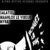 Bougez là-bas - Salatiel&Maahlox Le Vibeur&Myra