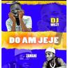 Do Am Jeje (Explicit) - Djwilzy&Zamani