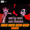 Disco Disco Good Good (Samuel Kimko Porno Remix|Explicit) - Geo Da Silva&Jack Mazzoni&Samuel Kimkó