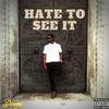 Hate To See It (Explicit) - Vante poems&Jonny Brown&Devante Greene