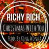 Christmas With You - Richy Rich