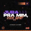 Jura Pra Mim Você Jura (Explicit) - GrafXP&DJ Japão&Kelvin Jun