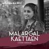 Malargal Kaettaen - Aparna Rajeev