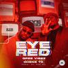 Eye Red(feat. Ohene Tk) (Explicit) - Qpee Vibez&Ohene TK