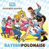 Die Bayernpolonaise - Rainer Mann