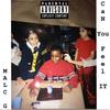 Can you feel it ?(High or Sober) (Explicit) - Malc G