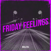 Friday Feelings (Explicit) - Skillful