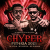 Chyper Put4ria 2021(feat. MC Zuka, Mc Koruja & MC Buraga) (Explicit) - Dj Olliver&DJ PBeats