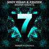 Miami Nights (Original Mix) - Sindy Roxan&R3sizzer