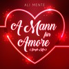 A Mann für Amore (Karaoke Version) - Ali Mente