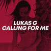 Calling For Me - Lukas G