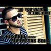 Do You Want It Like That(Feat. Superstar Bona) (Explicit) - J.Rosario&Superstar Bona