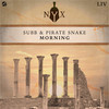 Morning (Original Mix) - Pirate Snake&SUBB