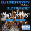 More Bottles (EDM Remix) - DJ Creativity&Cali Swag District