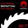 Motherf**ker(Stephen Walker Remix) (Stephen Walker Remix) - Paul Glazby&Stephen Walker