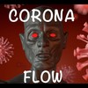 Corona Flow(feat. Rock Nasty) (Explicit) - DJ Bass Gordy&ROCK NASTY