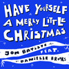 Have Yourself A Merry Little Christmas (Recorded At Spotify Studios NYC) - Jon Batiste&Danielle Brooks